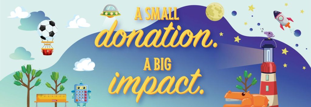 A Small Donation. A Big Impact.